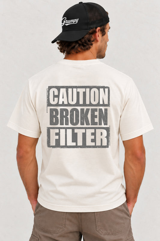 CAUTION BROKEN FILTER NATURAL