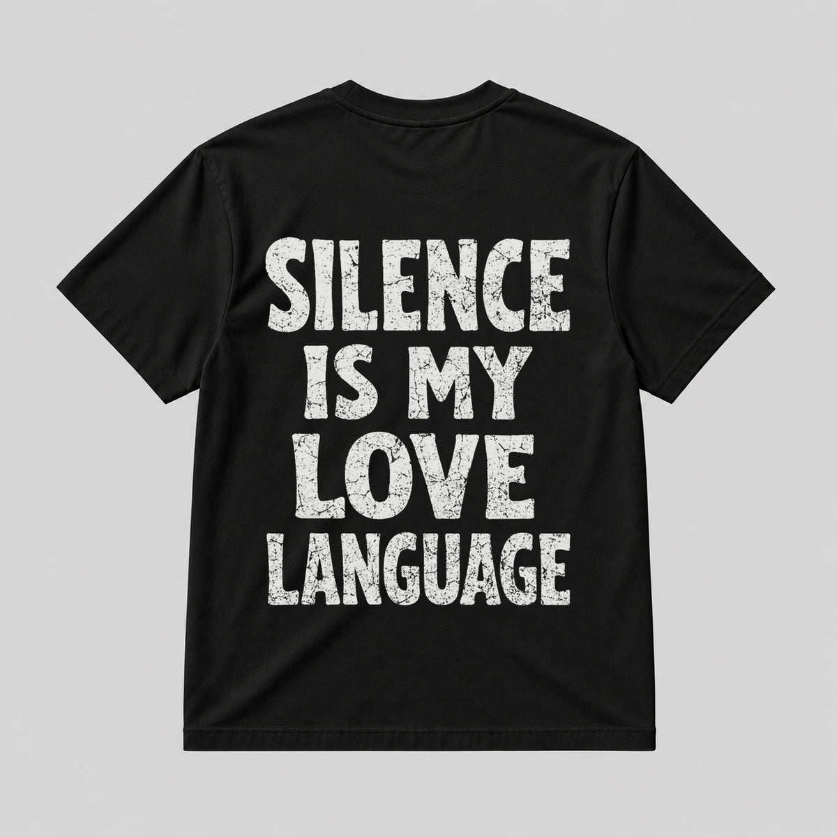 SILENCE IS MY LOVE LANGUAGE  BLACK