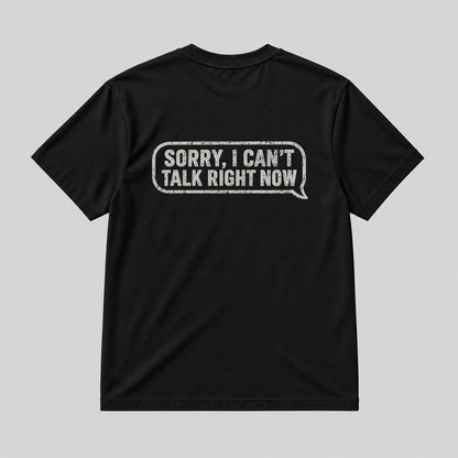 SORRY, I CAN'T TALK RIGHT NOW  BLACK