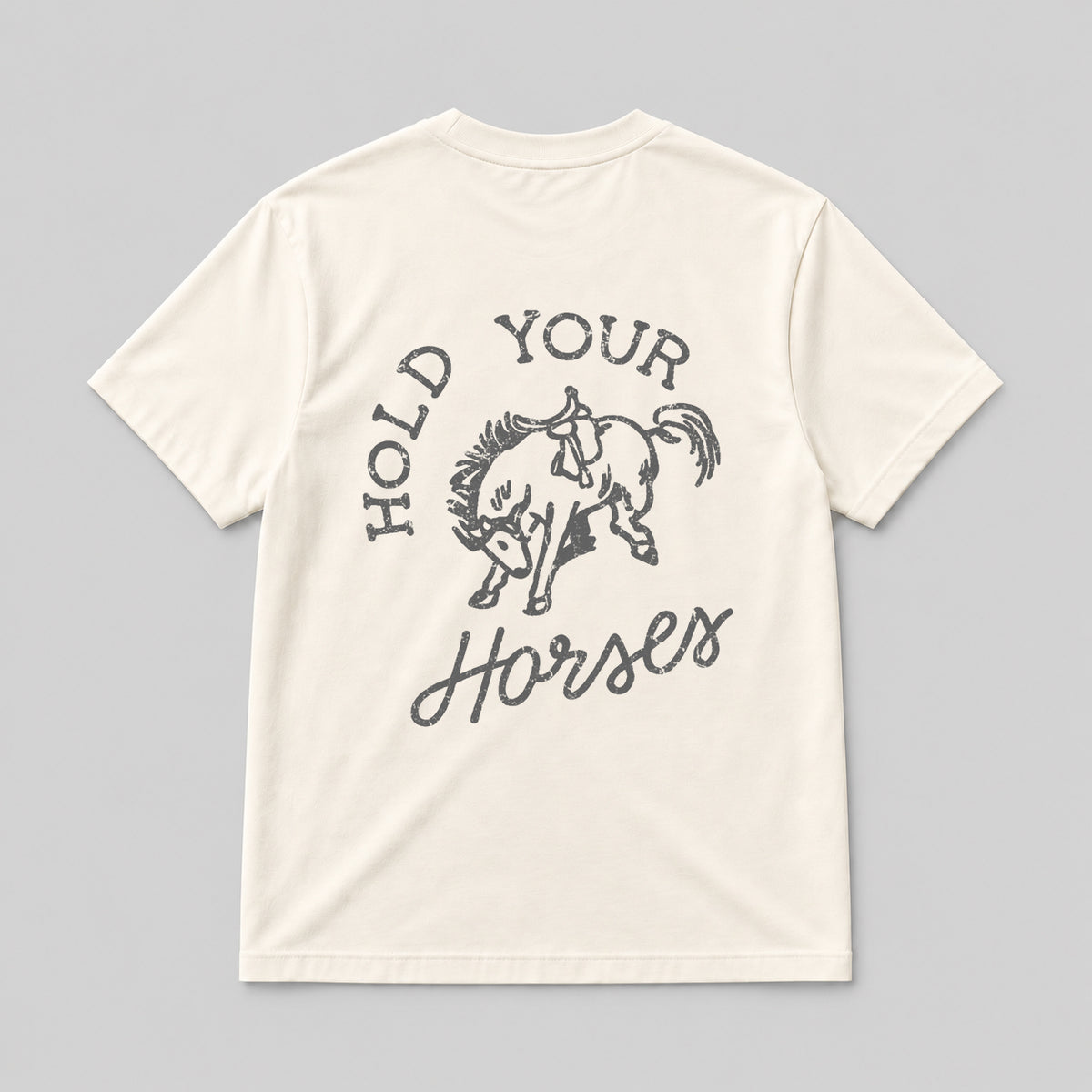 HOLD YOUR HORSE  NATURAL