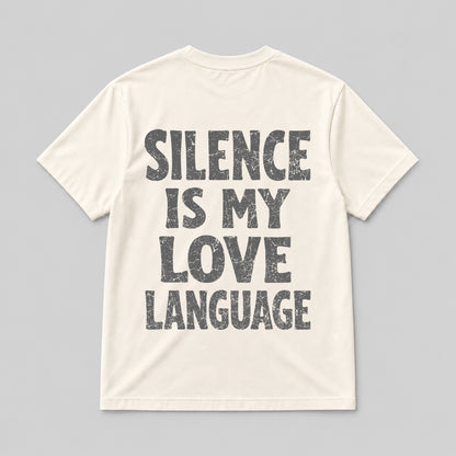 SILENCE IS MY LOVE LANGUAGE  NATURAL