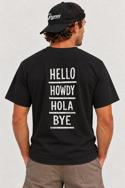 HELLO HOWDY HOLA BYE  BLACK
