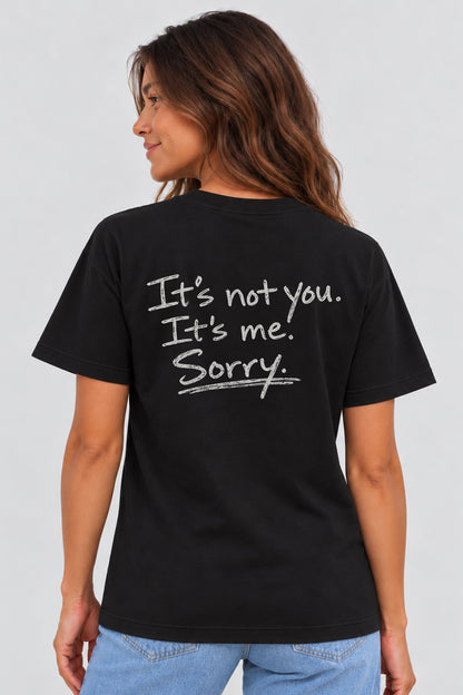 IT'S NOT YOU IT'S ME  BLACK